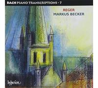 Markus Becker - Intégrale Des Transcriptions De Max Reger /Vol.7: Transcriptions Pour Piano De Bach
