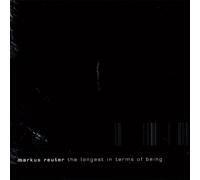 Markus Reuter - Longest in Terms of Being
