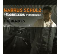 Markus Schulz - Progression The Remixes
