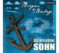 Markus Topf - Morgan & Bailey 5: Der verlorene Sohn (Morgan & Bailey - Mit Schirm, Charme und Gottes Segen)