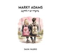 Marky Adams - Jugando a ser mayores: 2