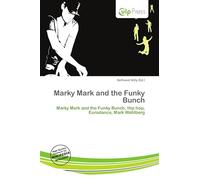Marky Mark and the Funky Bunch: Marky Mark and the Funky Bunch, Hip hop, Eurodance, Mark Wahlberg