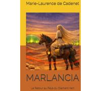 MARLANCIA: Le Retour au Pays du Diamant Vert (Chroniques du Pays du Diamant Vert)