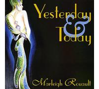 Marleigh Rouault - Yesterday & Today