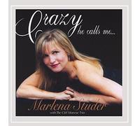 Marlena Studer - Crazy He Calls Me