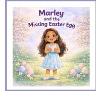 Marley and the Missing Easter Egg: The Marley Series (Marley Loves)