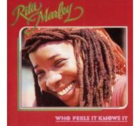 Marley, Rita - Who Feels It Knows It