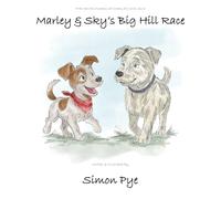 Marley & Sky's Big Hill Race (The Adventures of Marley & Sky)
