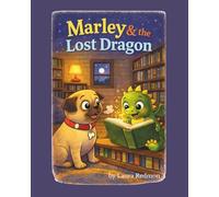 Marley & the Lost Dragon: A Salt & Story Adventure (Marley the Bookstore Pug)