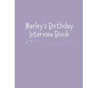 Marley's Birthday Interview Book: Create 18 Years Family Tradition: Annual Memory Journal with Questions, Letters & Photo Pages Perfect Birthday Keepsake Ages 1-18 - Milestone Blue Cover