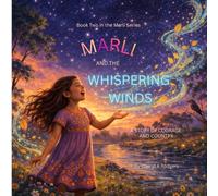 Marli and the Whispering Winds: A Story of Courage and Country (The Adventures of Marli.)
