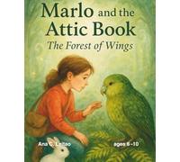 Marlo and the Attic Book: The Forest of Wings