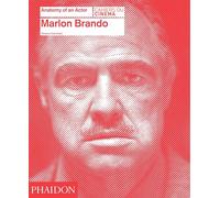 Marlon Brando – Anatomy of an actor: 0000 (FILM) – Phaidon Press