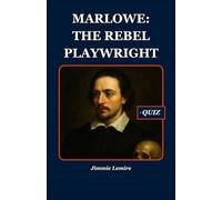 Marlowe: The Rebel Playwright (HISTORY SET B)