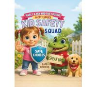 Marly & Mia and the cousin's Safety Series: KID Safety Squad: KIDS Super Safety Squad
