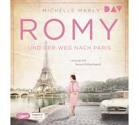Romy und der Weg nach Paris: Ungekürzte Lesung mit Tessa Mittelstaedt (1 mp3-CD)