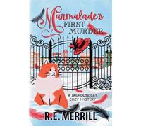 Marmalade's First Murder: 1 (Jailhouse Cat Cozy Mysteries)