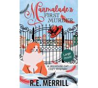Marmalade's First Murder: 1 (Jailhouse Cat Cozy Mysteries Large Print)