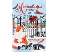 Marmalade's First Murder: A Jailhouse Cat Cozy Mystery