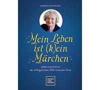 Marmeladenoma Mein Leben ist (k)ein Märchen: Lebensweisheiten der er (Tapa dura)