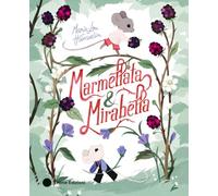 Marmellata & Mirabella. Ediz. a colori (Album)
