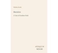 Marmion: A Tale of Flodden Field