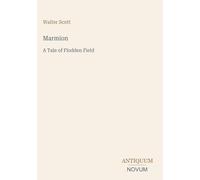 Marmion: A Tale of Flodden Field