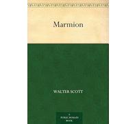 Marmion: A Tale Of Flodden Field