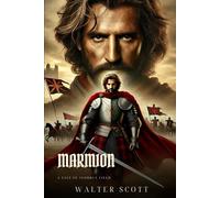 MARMION: A Tale Of Flodden Field : Classic Edition with Complete Original Illustrations