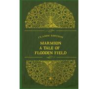 Marmion A Tale of Flodden Field: With original illustrations