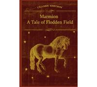 Marmion A Tale of Flodden Field: With original illustrations
