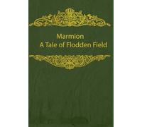 Marmion A Tale of Flodden Field: With original illustrations