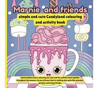 Marnie and friends: simple and cute Candyland themed colouring and activity book for kids age 4+