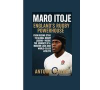 Maro Itoje: England’s Rugby Powerhouse From Rising Star to Global Rugby Legend: Inside the Journey of a Modern Lock and World-Class Athlete