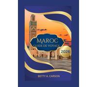 Maroc Guide de voyage 2026