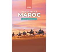 MAROC GUIDE DE VOYAGE: Guide Maroc