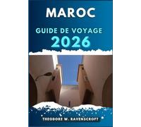 MAROC GUIDE DE VOYAGE: Voyagez à travers l'aventure que cette destination a à offrir.