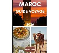Maroc Guide voyage 2026