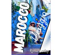 Marocco guida di Viaggio 2026 (guida escursionistica inclusa): Esplora il sentiero costiero di Marocco: una guida turistica con mappa dettagliata, ... percorsi e segreti di viaggio