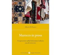Marocco in prosa. Un percorso nella letteratura italiana (secoli XIX-XX) (Lingue e letterature Carocci)