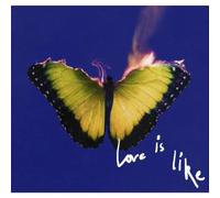 Love Is Like