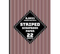 Maroon and White Striped Scrapbook Paper: Vertical Stripes Candy Decorative Patterned Crafts, Journaling, Invitations, Card Making, DIY Projects - 22 Sheets - 1 Design