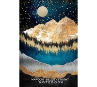 Maroon Bells at Night Notebook: College Ruled Lined Journal: Colorado Night Sky Writing Companion for Stargazers, Nature Lovers and Writers, 120 Pages, 6x9 Matte Paperback