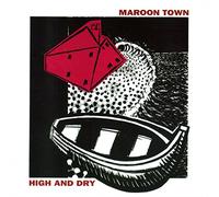 Maroon Town – High And Dry