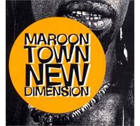 Maroon Town - New Dimention [Import]