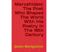 Maroshidaki: The Poet Who Shaped The World With His Poetry In The 16th Century