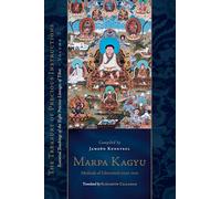 Marpa Kagyu, Part One: Methods of Liberation: Essential Teachings of the Eight Practice Lineages of Tib et, Volume 7 (The Treasury of Precious Instructions)