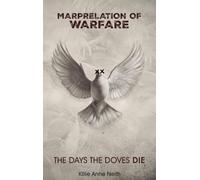 Marprelation of Warfare: The Days the Doves Die