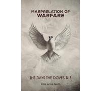 Marprelation of Warfare: The Days the Doves Die