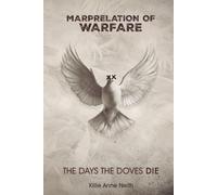 Marprelation of Warfare: The Days the Doves Die